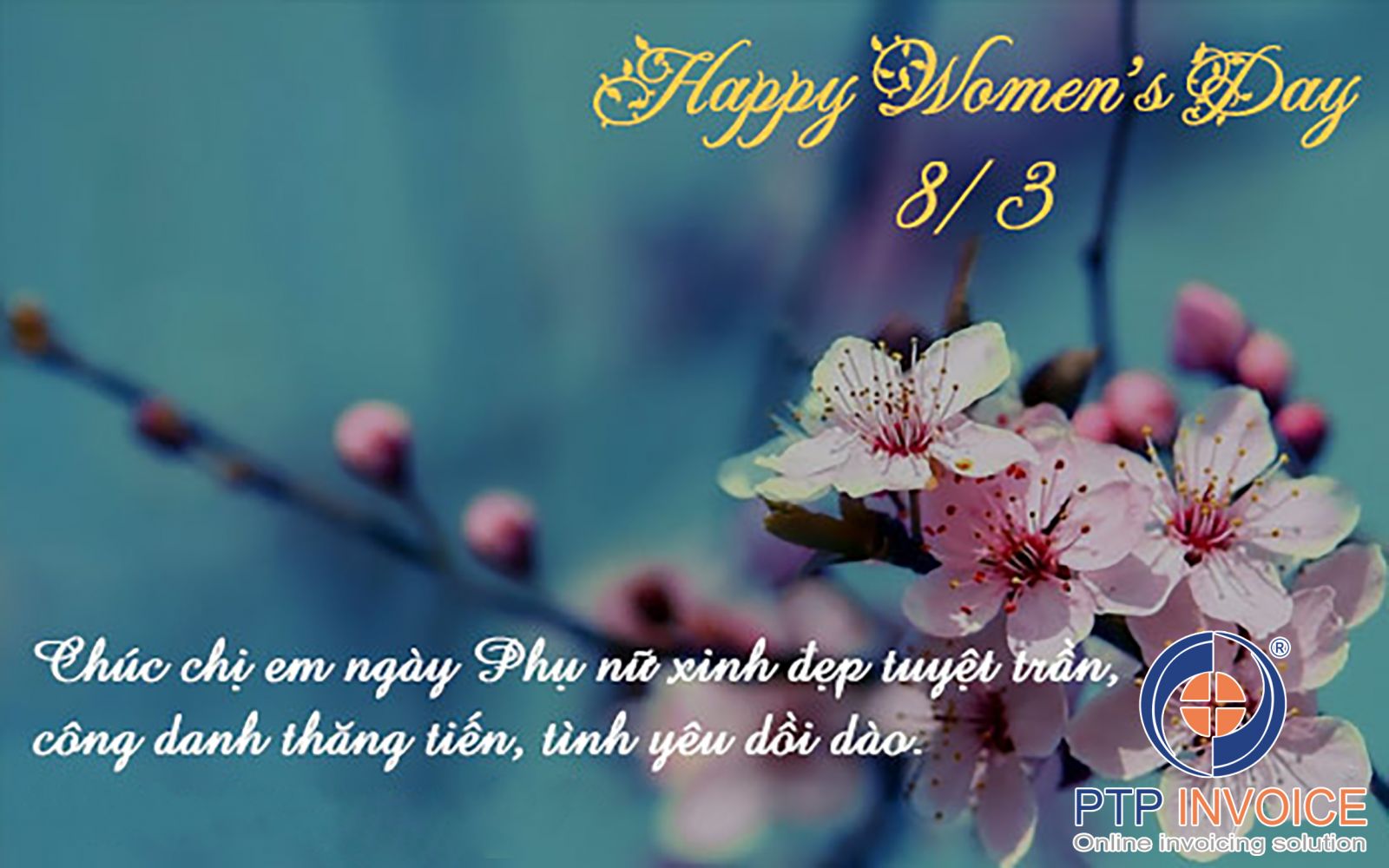 "Chúc cho nụ cười hạnh phúc luôn nở trên đôi môi của phải đẹp vì Phụ nữ là kiệt tác dịu dàng của thượng đế"